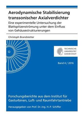 Aerodynamische Stabilisierung transsonischer Axialverdichter von Brandstetter,  Christoph