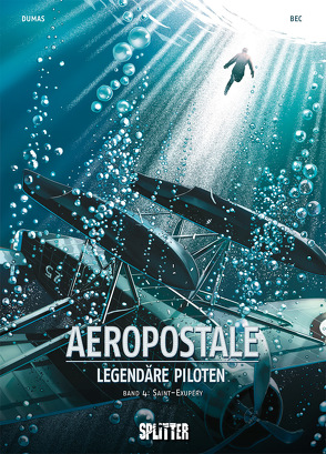 Aeropostal – Legendäre Piloten. Band 4 von Bec,  Christophe, Dumas,  Patrick A.