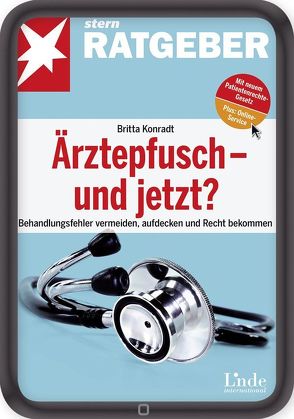 Ärztepfusch – und jetzt? von Konradt,  Britta