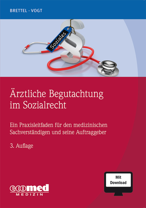 Ärztliche Begutachtung im Sozialrecht von Brettel,  Hauke, Vogt,  Helmut
