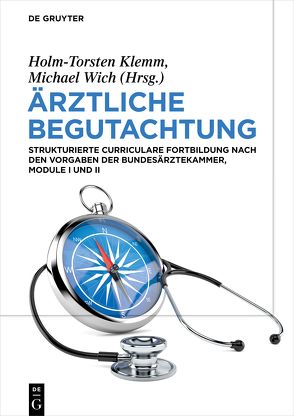Ärztliche Begutachtung von Klemm,  Holm-Torsten, Wich,  Michael Karl-Heinz