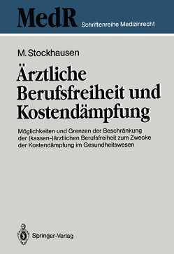 Ärztliche Berufsfreiheit und Kostendämpfung von Stockhausen,  Martin