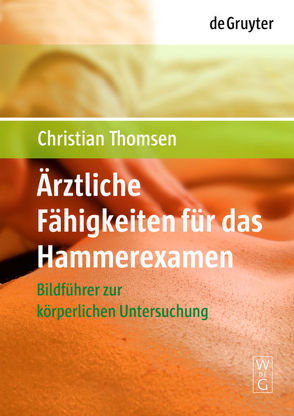 Ärztliche Fähigkeiten für das Hammerexamen von Thomsen,  Christian