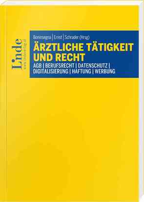 Ärztliche Tätigkeit und Recht von Aigner,  Gerhard, Bittighofer,  Lukas, Blatzer,  Matthias, Blum,  Verena, Boninsegna,  Andrea, Dörfler,  Markus, Ernst,  Gisela, Plank,  Maria-Luise, Schrader,  Philipp