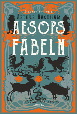 Aesops Fabeln. Illustriert von Arthur Rackham von Aesop, Rackham,  Arthur