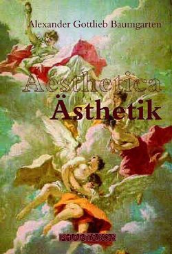 Aesthetica – Ästhetik von Baumgarten,  Alexander Gottlieb, Peres,  Constanze