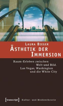 Ästhetik der Immersion von Bieger,  Laura