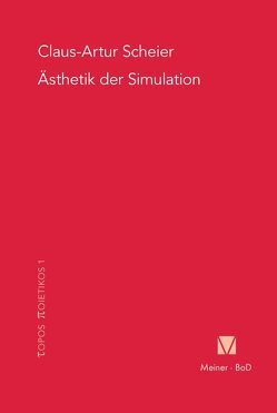 Ästhetik der Simulation von Scheier,  Claus-Artur