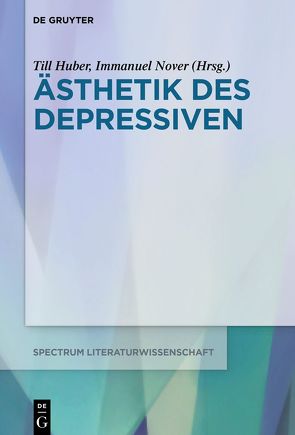 Ästhetik des Depressiven von Huber,  Till, Nover,  Immanuel