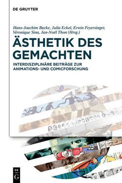 Ästhetik des Gemachten von Backe,  Hans-Joachim, Eckel,  Julia, Feyersinger,  Erwin, Sina,  Véronique, Thon,  Jan-Noël