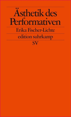 Ästhetik des Performativen von Fischer-Lichte,  Erika