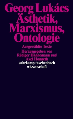 Ästhetik, Marxismus, Ontologie von Dannemann,  Rüdiger, Honneth,  Axel, Lukács,  Georg