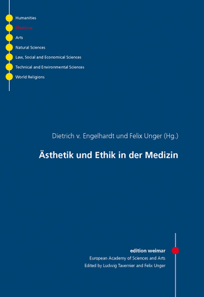 Ästhetik und Ethik in der Medizin von Engelhardt,  Dietrich von, Unger,  Felix