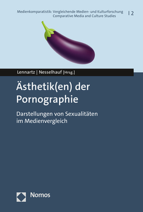 Ästhetik(en) der Pornographie von Lennartz,  Norbert, Nesselhauf,  Jonas