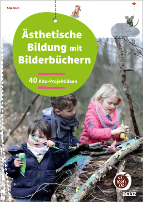 Ästhetische Bildung mit Bilderbüchern von Horn,  Anja