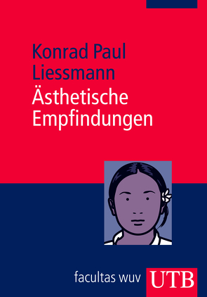 Ästhetische Empfindungen von Liessmann,  Konrad Paul