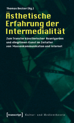 Ästhetische Erfahrung der Intermedialität von Becker,  Thomas