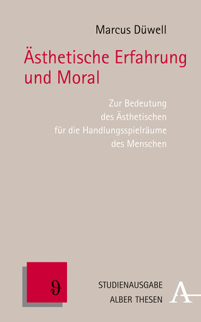 Ästhetische Erfahrung und Moral von Düwell,  Marcus