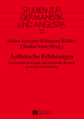Ästhetische Erfahrungen von Grosser,  Sabine, Köller,  Katharina, Vorst,  Claudia