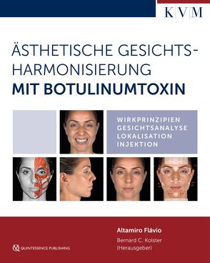 Ästhetische Gesichtsharmonisierung mit Botulinumtoxin von Flávio,  Altamiro, Kolster,  Bernard C.