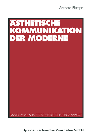 Ästhetische Kommunikation der Moderne von Plumpe,  Gerhard