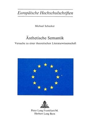Ästhetische Semantik von Schecker,  Michael