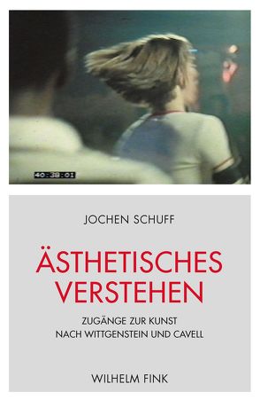 Ästhetisches Verstehen von Schuff,  Jochen