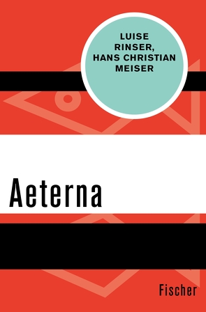 Aeterna von Meiser,  Hans Christian, Rinser,  Luise