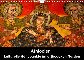 Äthiopien – kulturelle Höhepunkte im orthdoxen Norden (Wandkalender 2023 DIN A4 quer) von Krause,  Johanna