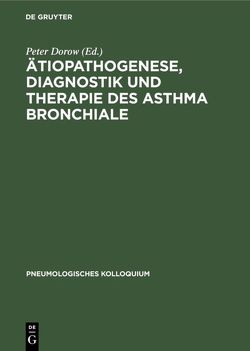 Ätiopathogenese, Diagnostik und Therapie des Asthma bronchiale von Barnes,  Peter J., Baumgarten,  C. R., Blümcke,  S., Dorow,  Peter
