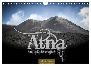 Ätna – Vulkanlandschaften (Wandkalender 2024 DIN A4 quer), CALVENDO Monatskalender von Pinkoss,  Oliver