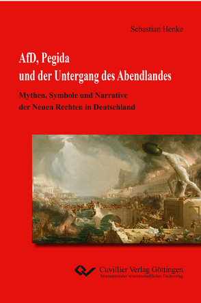 AfD, Pegida und der Untergang des Abendlandes von Henke,  Sebastian
