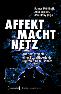 Affekt Macht Netz von Breljak,  Anja, Mühlhoff,  Rainer, Slaby,  Jan