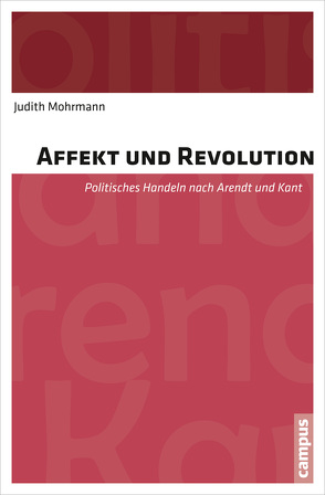 Affekt und Revolution von Mohrmann,  Judith