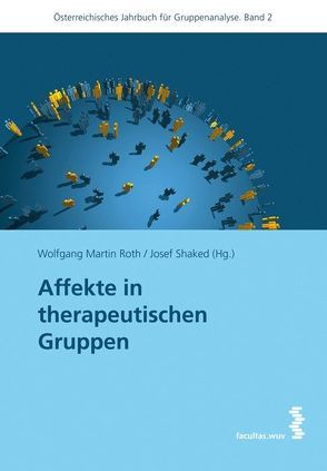 Affekte in therapeutischen Gruppen von Roth,  Wolfgang Martin, Shaked,  Josef