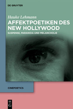 Affektpoetiken des New Hollywood von Lehmann,  Hauke