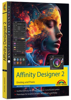 Affinity Designer 2 – Einstieg und Praxis für Windows Version – Die Anleitung Schritt für Schritt von Gradias,  Michael