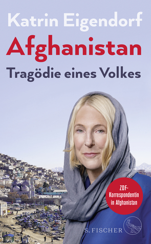 Afghanistan von Eigendorf,  Katrin