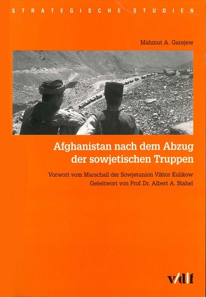 Afghanistan nach dem Abzug der sowjetischen Gruppen von Garejew,  Mahmut A