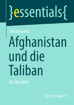 Afghanistan und die Taliban von Goertz,  Stefan