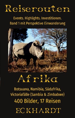Afrika: Botsuana, Namibia, Südafrika, Victoriafälle (Sambia, Zimbabwe) von Eckhardt,  Bernd H., Eckhardt,  Cornelia
