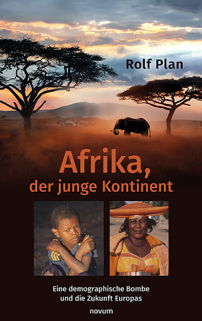 Afrika, der junge Kontinent von Plan,  Rolf