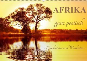 AFRIKA ganz poetisch (Wandkalender 2019 DIN A2 quer) von Woyke,  Wibke