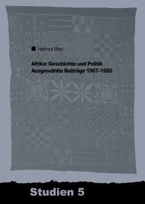 Afrika: Geschichte und Politik von Bley,  Helmut