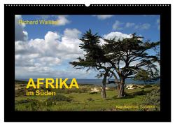 AFRIKA im Süden (Wandkalender 2024 DIN A2 quer), CALVENDO Monatskalender von Walliser,  Richard