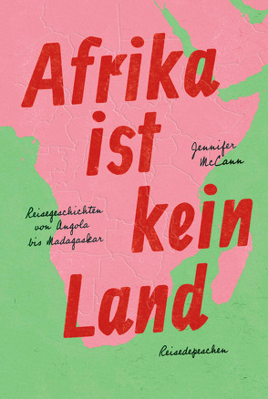 Afrika ist kein Land von McCann,  Jennifer