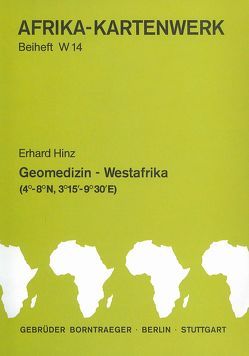 Afrika-Kartenwerk. Farbige Karten auf Speziallandkartenpapier. Dreisprachige Legenden / Serie W: Westafrika (Nigeria, Kamerun) / Geomedizin. 1:1 Mill / Geomedizin Westafrika von Freitag,  Ulrich, Hinz,  Erhard, Kayser,  Kurt, Manshard,  Walter, Mensching,  Horst, Schätzl,  Ludwig, Schultze,  Joachim H