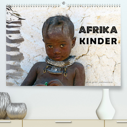 Afrika Kinder (Premium, hochwertiger DIN A2 Wandkalender 2023, Kunstdruck in Hochglanz) von Gerner,  Gabriele