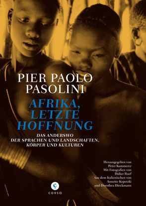 Afrika, letzte Hoffnung von Pasolini,  Pier Paolo