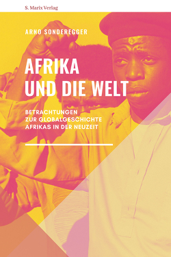 Afrika und die Welt von Sonderegger,  Arno